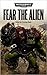 Fear the Alien (Warhammer 40,000)