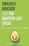Smashed Avocado and the Quarter-Life Crisis