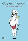 No me regales bombones by Le Petit Patito