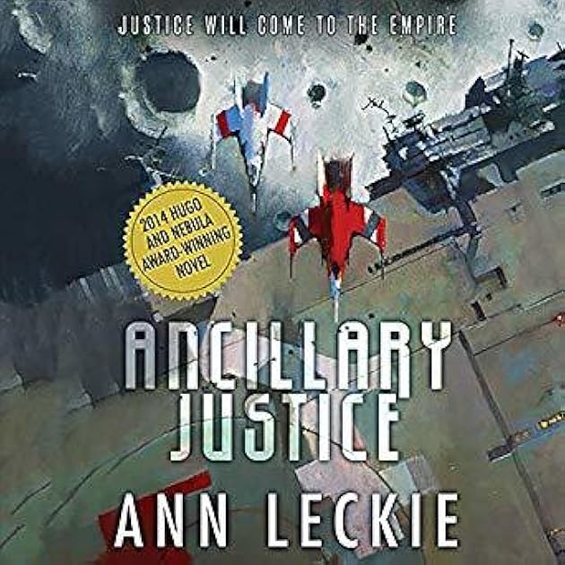 Ancillary Justice (Imperial Radch, #1)