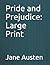 Pride and Prejudice: Large Print