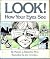 Look! How Your Eyes See