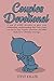 Couples Devotional: A Year of Weekly Devotions to Grow Your Relationship, Understanding That God is with You Day by Day. Prayers, Questions, and Bible Study for a Christian Marriage.