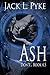 Ash by Jack L. Pyke
