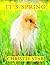 It's spring (An Alphabet Celebrating the Seasons Book)