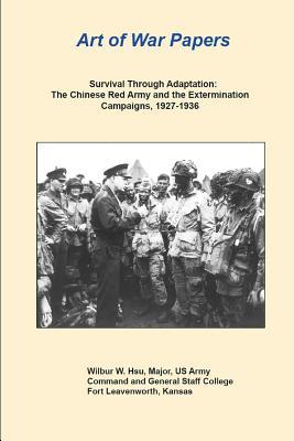 Survival Through Adaptation - The Chinese Red Army and the Extermination Campaigns, 1927-1936