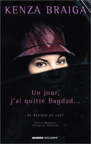 Un jour, j'ai quitté Bagdad: De Bagdad au (Paperback)