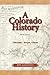 A Colorado History, 10th Edition (The Pruett Series)