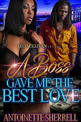 A Boss Gave Me the Best Love (Kindle Edition)