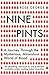 Nine Pints: A Journey Through the Mysterious, Miraculous World of Blood