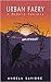 Urban Faery: A Modern Fantasy