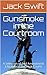 Gunsmoke in the Courtroom by Jack Swift