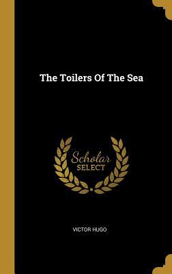 The Toilers Of The Sea
