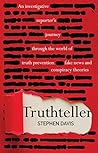Truthteller: An Investigative Reporter’s Journey Through the World of Truth Prevention, Fake News and Conspiracy Theories