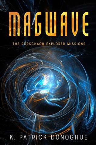 Magwave (The Rorschach Explorer Missions #2)