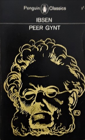 Peer Gynt: A Dramatic Poem