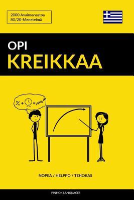Opi Kreikkaa - Nopea / Helppo / Tehokas: 2000 Avainsanastoa (Finnish Edition)