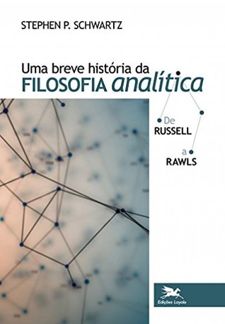 Uma Breve História da Filosofia Analítica de Russell a Rawls (Paperback)