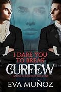 I Dare You to Break Curfew