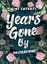 Years Gone By by Wiwi Suyanti