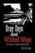 Gray Days and Wicked Ways (...