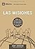 Las Misiones: How the Local Church Goes Global (Spanish Edition)