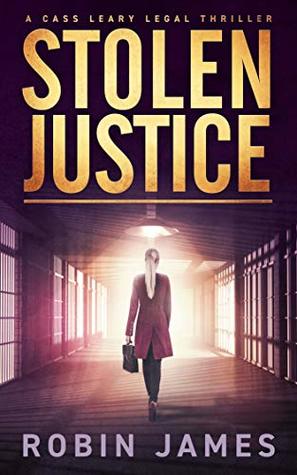 Stolen Justice (Cass Leary Legal Thriller #4)