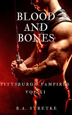 Blood and Bones (Pittsburgh Vampires #11; Vampires of Blood and Bones #1)