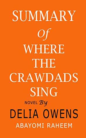 Summary Of Where The Crawdads Sing Novel By Delia Owens By Abayomi
