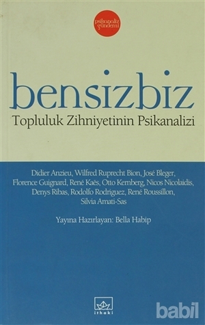 Bensizbiz : Topluluk Zihniyetinin Psikanalizi (Paperback)