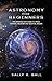 Astronomy For Beginners: Th...