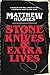 Stone Knives & Extra Lives