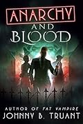 Anarchy and Blood