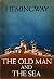The Old Man and the Sea by Ernest Hemingway