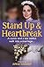 Stand Up & Heartbreak