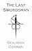 The Last Swordsman: An epic...