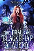The Trials of Blackbriar Academy (Blackbriar Academy, #1)