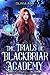 The Trials of Blackbriar Ac...