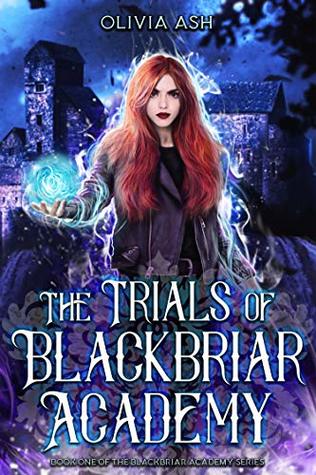 The Trials of Blackbriar Academy (Blackbriar Academy, #1)