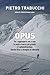Opus. Per raggiungere uno scopo la nostra risorsa più grande è l'automotivazione