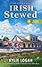 Irish Stewed (Ethnic Eats Mystery #1) by Kylie Logan