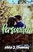 Persuaded: A Jane Austen Va...