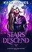Stars Descend (A Game of Stars and Shadows)