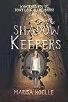 The Shadow Keepers by Marisa Noelle