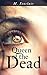 Queen of the Dead (The Dead...