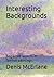 Interesting Backgrounds: Ne...