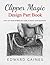 Clipper Magic Design Part Book by Edward Gaines
