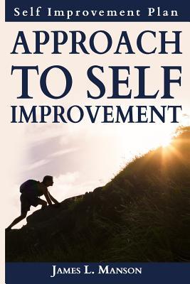Approach To Self Improvement: Self Improvement Plan