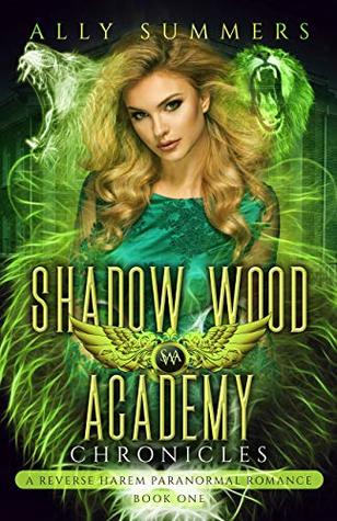 Shadow Wood Academy Chronicles: Book One (Shadow Wood Academy Chronicles, #1)