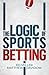 The Logic Of Sports Betting